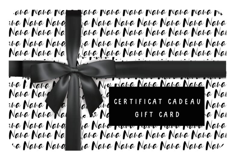 Gift card Nana the brand / Certificat cadeau Nana the brand